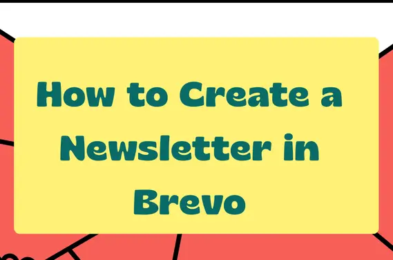 How to create your first Brevo email newsletter